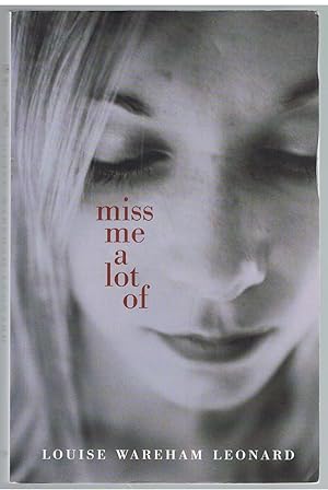 Miss me a lot
