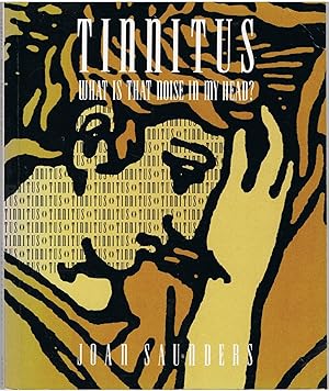 Tinnitus. What is That Noise in My Head
