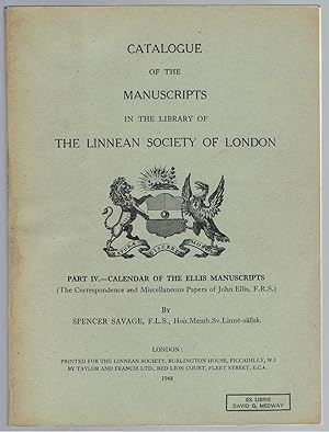 Catalogue of the Manuscripts on the library of the Linnean Society of London. Part I. The Smith Papers. The Correspondence and Miscellaneous Papers of Sir James Edward Smith, M.D., F.R.S., First President of the Society.