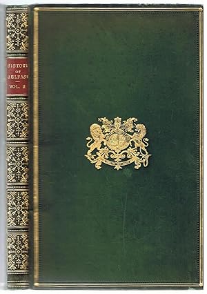 A History of the Town of Belfast from 1799 till 1810 together with some incidental notices on local topics and Biographies of many well known families.