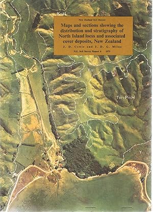Maps and sections showing the distribution and stratigraphy of North Island loess and associated cover deposits, New Zealand. New Zealand Soil Survey Report 6. 1973.