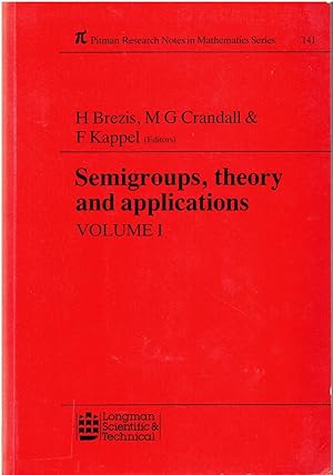 Image for Semigroups, Theory and Applications. Volume I. Semigroups, Theory and Applications. Volume I.
