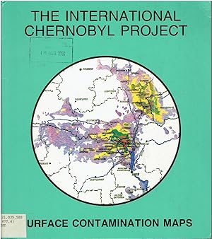 Image for The International Chernobyl Project Surface Contamination Maps. The International Chernobyl Project Surface Contamination Maps.