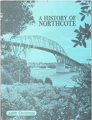 Northcote: A Background History. [A History of Northcote]