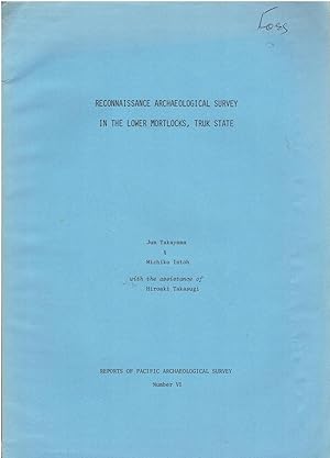 Image for Reconnaissance Archaeological Survey in the Lower Mortlocks, Truk State. (Reports of Pacific Archaeological Survey Number VI) Reconnaissance Archaeological Survey in the Lower Mortlocks, Truk State. (Reports of Pacific Archaeological Survey Number VI)