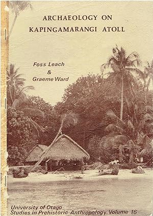 Archaeology on Kapingamarangi Atoll - A Polynesian Outlier in the Eastern Caroline Islands. (University of Otago, Studies in Prehistoric Anthropology, Volume 16)