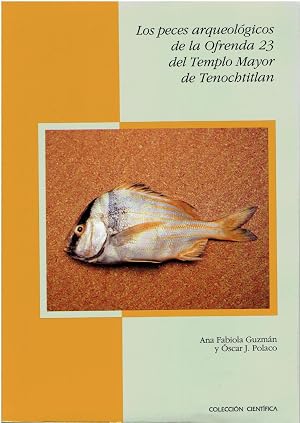Image for Los peces arqueolgicos de la ofrenda 23 del Templo Mayor de Tenochtitln. Los peces arqueolgicos de la ofrenda 23 del Templo Mayor de Tenochtitln.