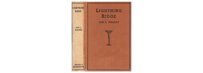Lightning Ridge. The Land of the Black Opals.