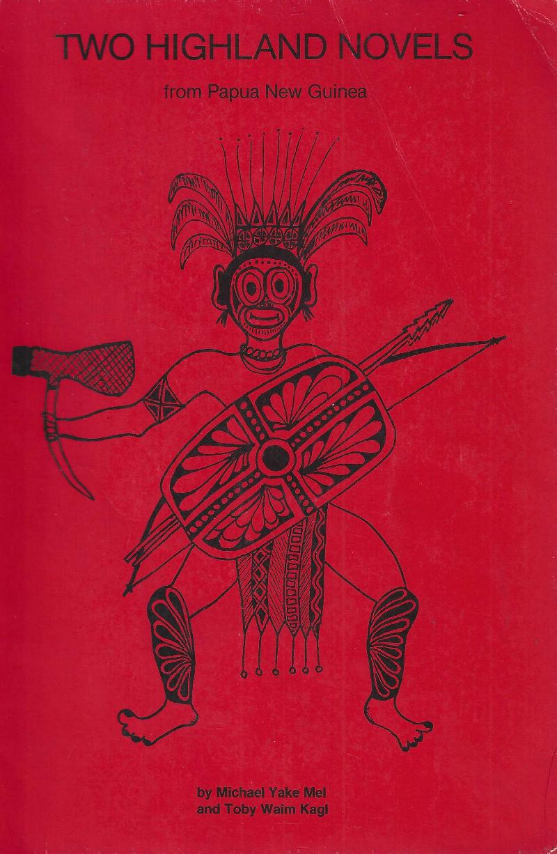 Two Highland Novels from Papua New Guinea