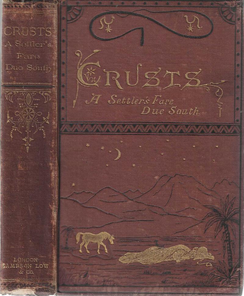 Image for Crusts. A Settler's fare due South