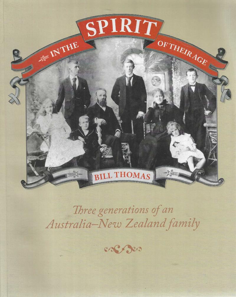 In the Spirit of Their Age: Three Generations of An Australia-New ...