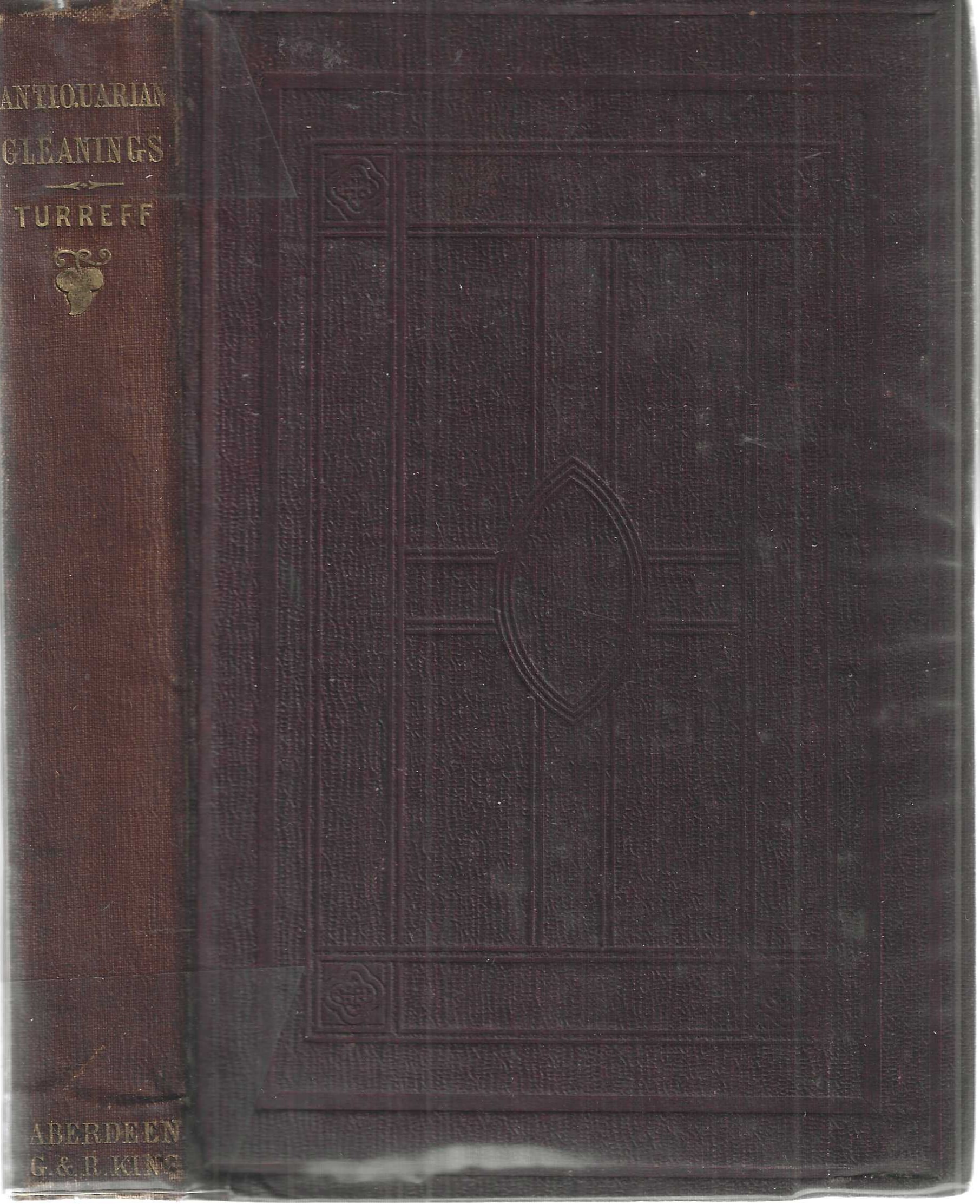 Antiquarian Gleanings from Aberdeenshire Records.