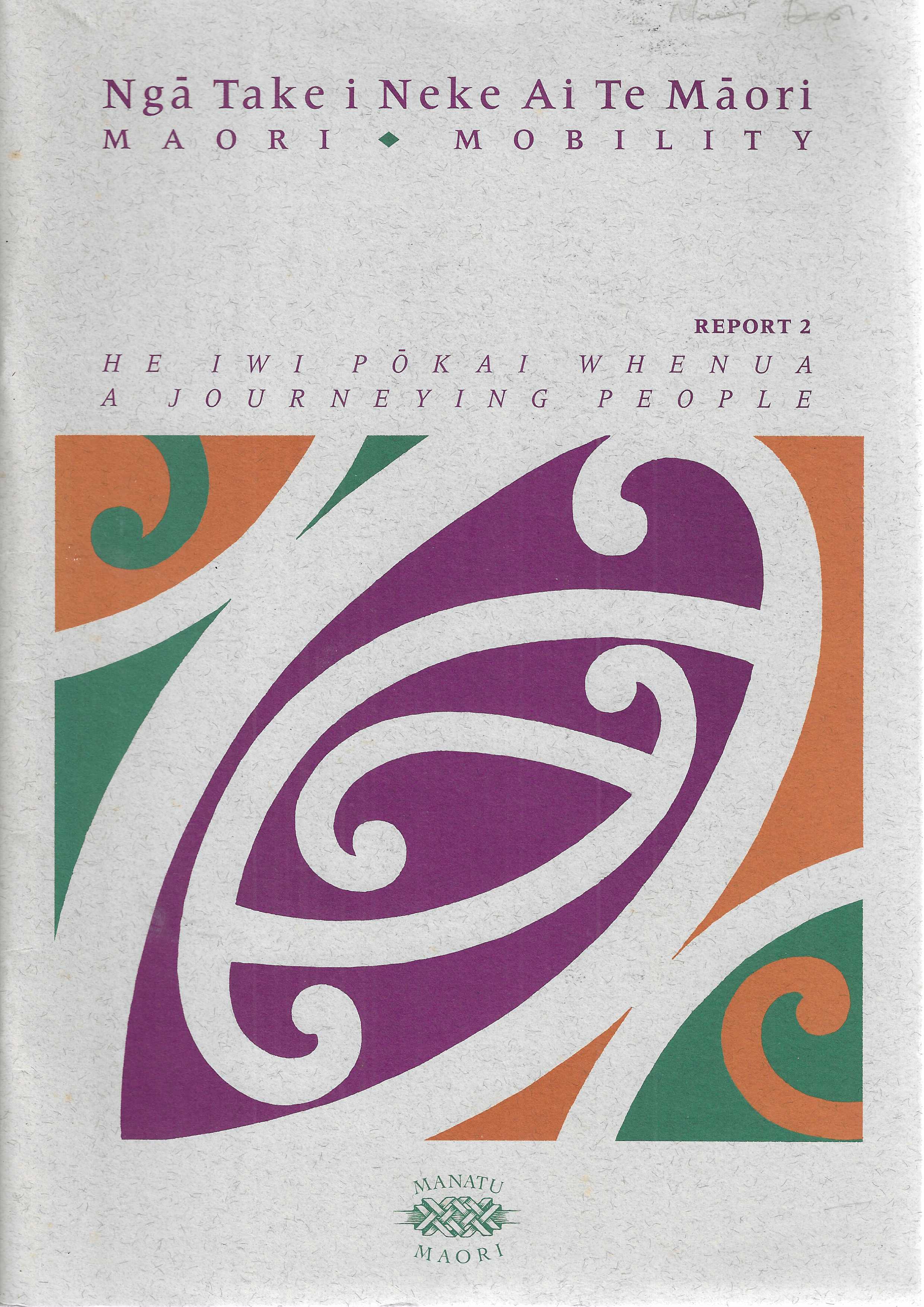 Nga Take i neke ai te Maori - Maori mobility. Report 2: He iwi pokai whenua - a journeying people