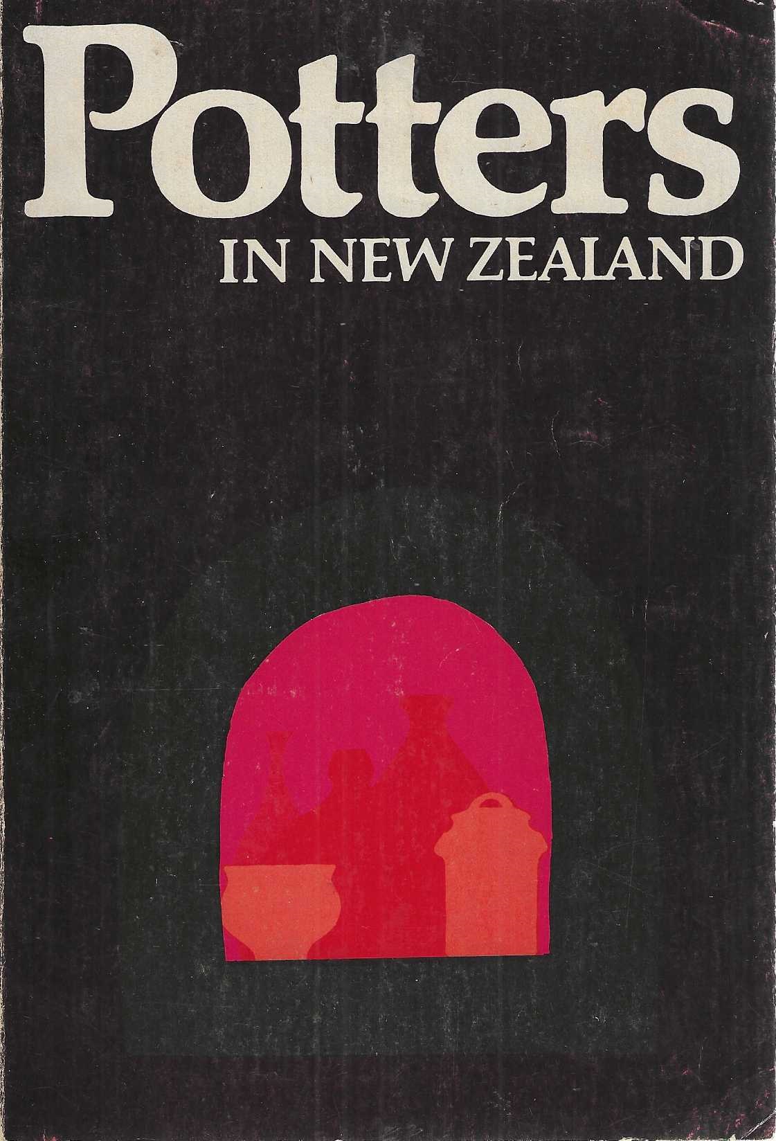 Potters in New Zealand: An illustrated directory of members of the New Zealand Society of Potters