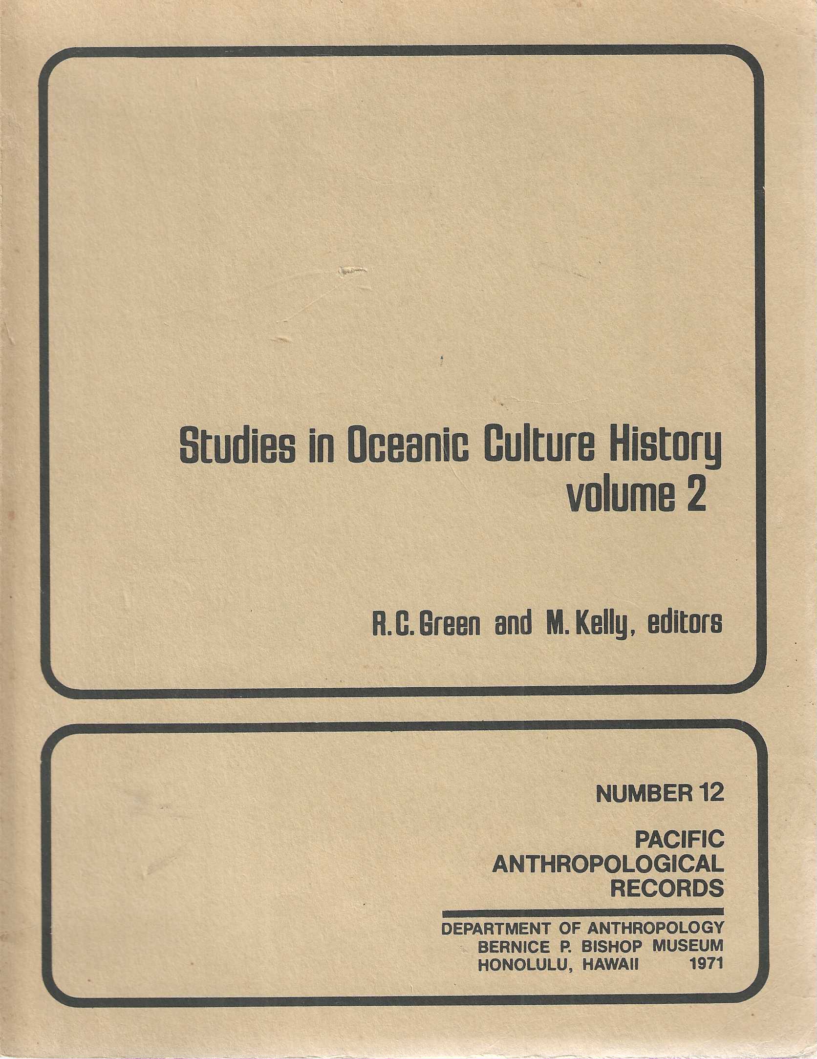 Studies in Oceanic Culture History, Volume 2 [Pacific Anthropological Records Number 12] Papers presented at Wenner-Gren Symposium on Oceanic Culture History, Sigatoka, Fiji, August, 1969