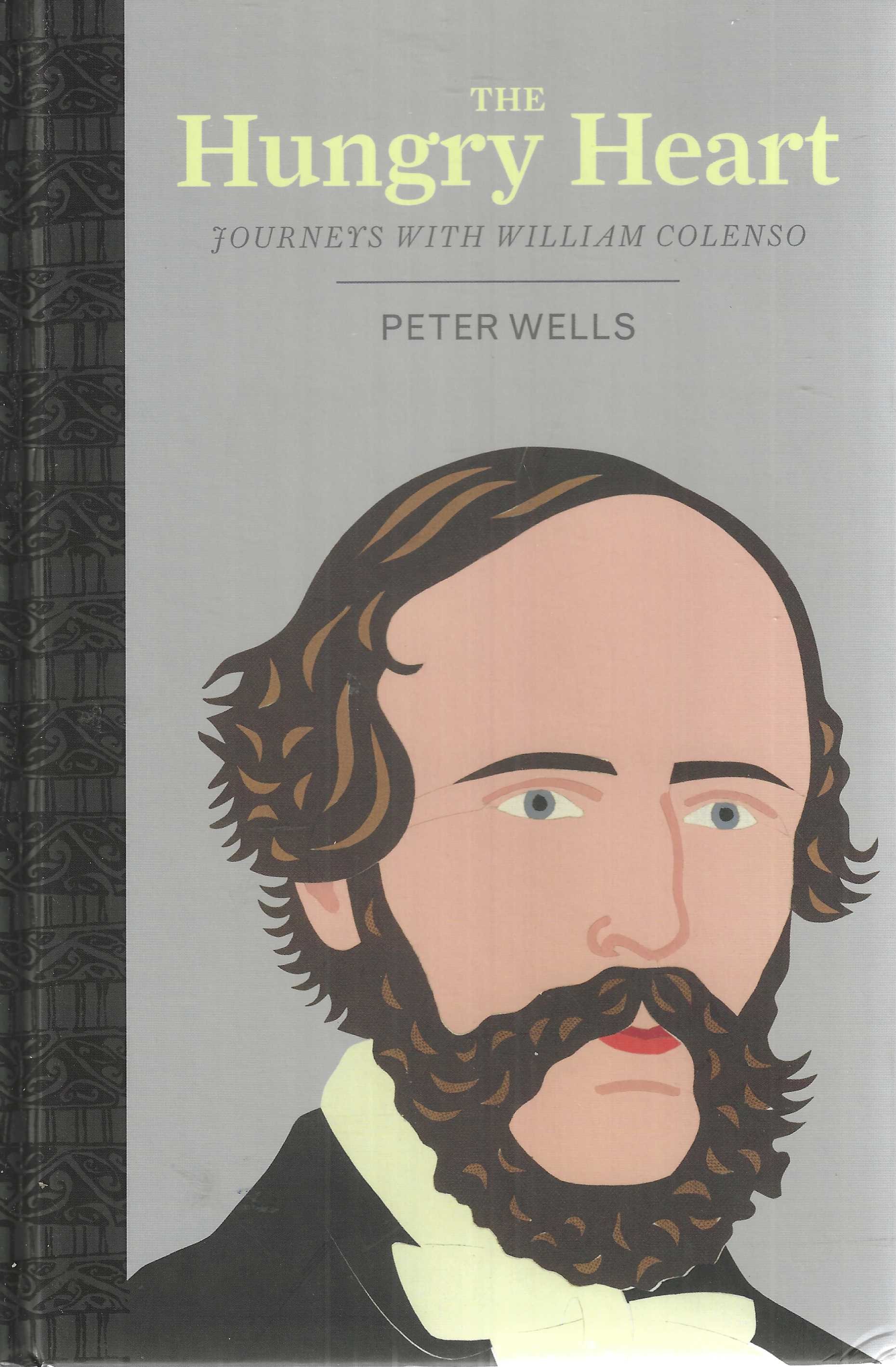 The Hungry Heart: Journeys with William Colenso