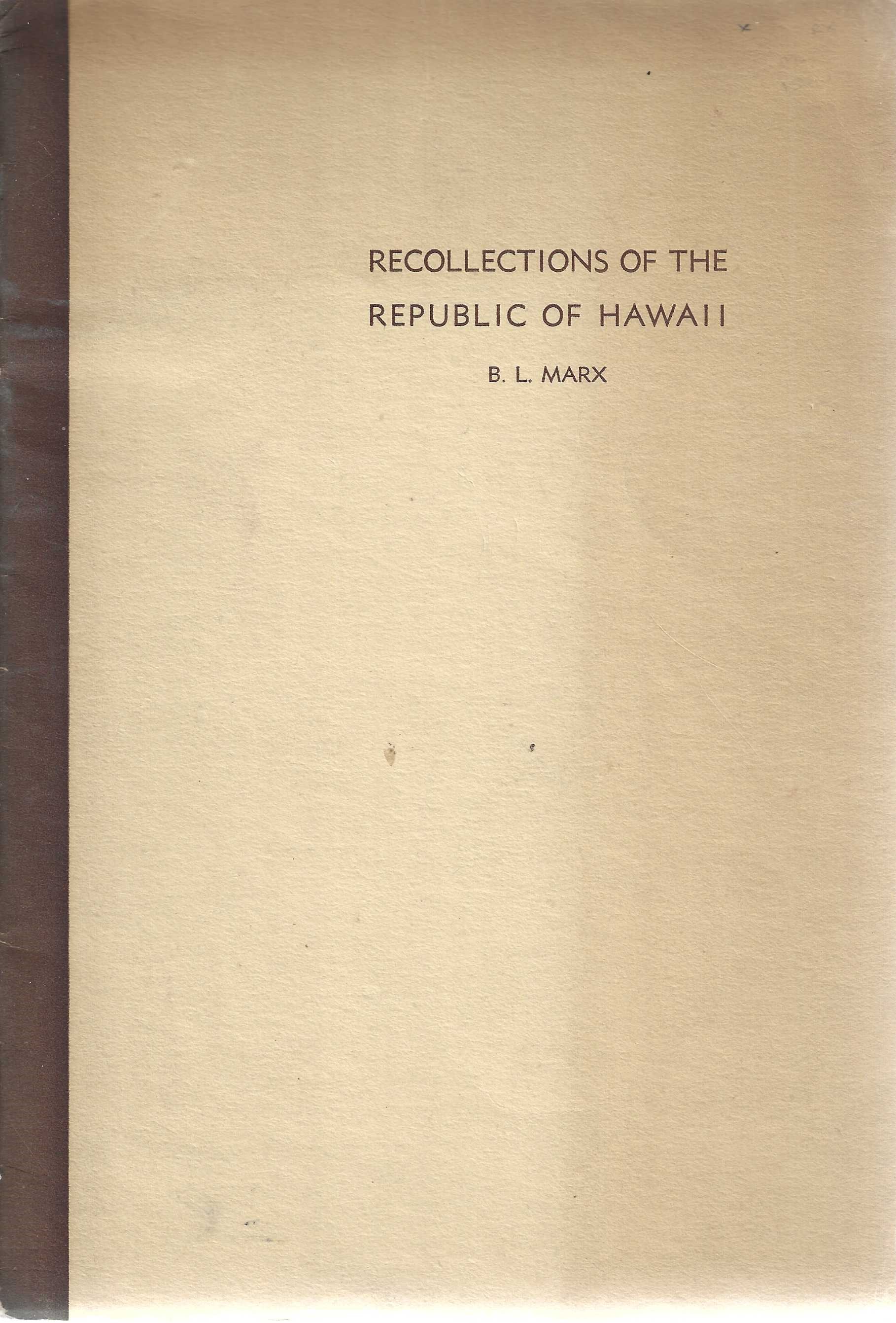 Recollections of the Republic of Hawaii