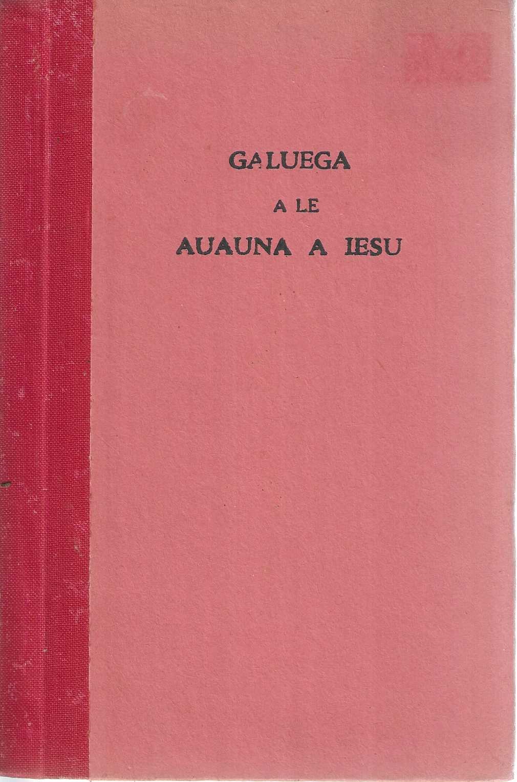 Galuega a le auauna a Iesu. Pastoral Theology in the Samoan language.