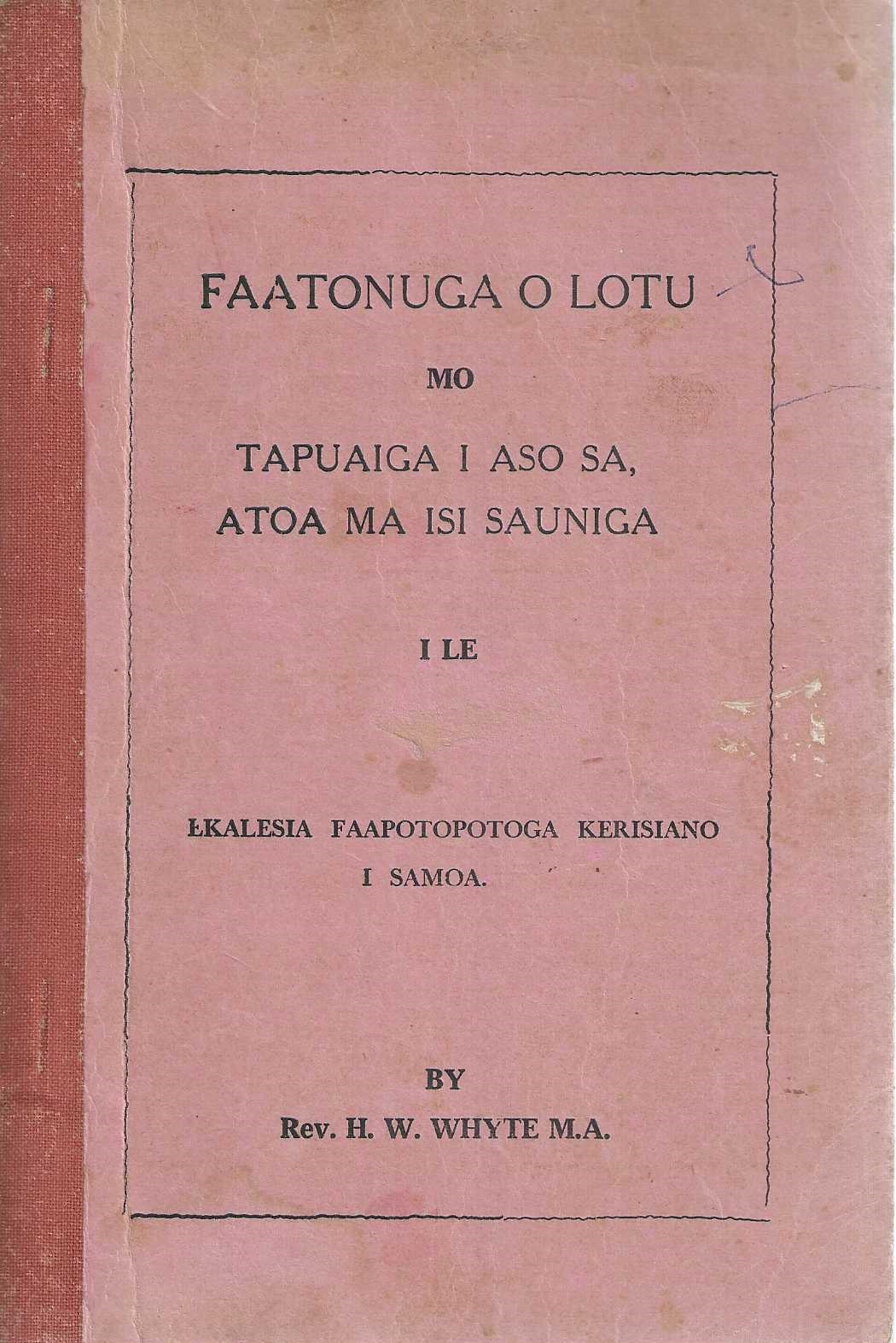 Faatonuga o lotu mo tapuaiga i Aso Sa, atoa ma isi sauniga : i le Ekalesia Faapototoga Kerisiano i Samoa