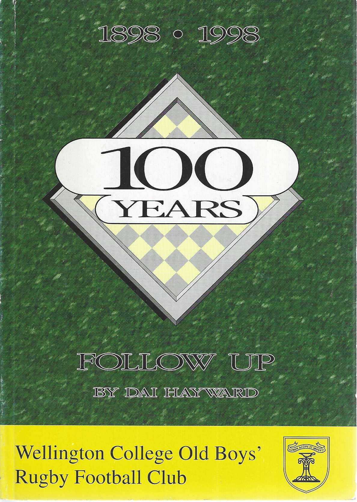 1898 - 1998. Follow up. Wellington College Old Boys' Rugby Football Club