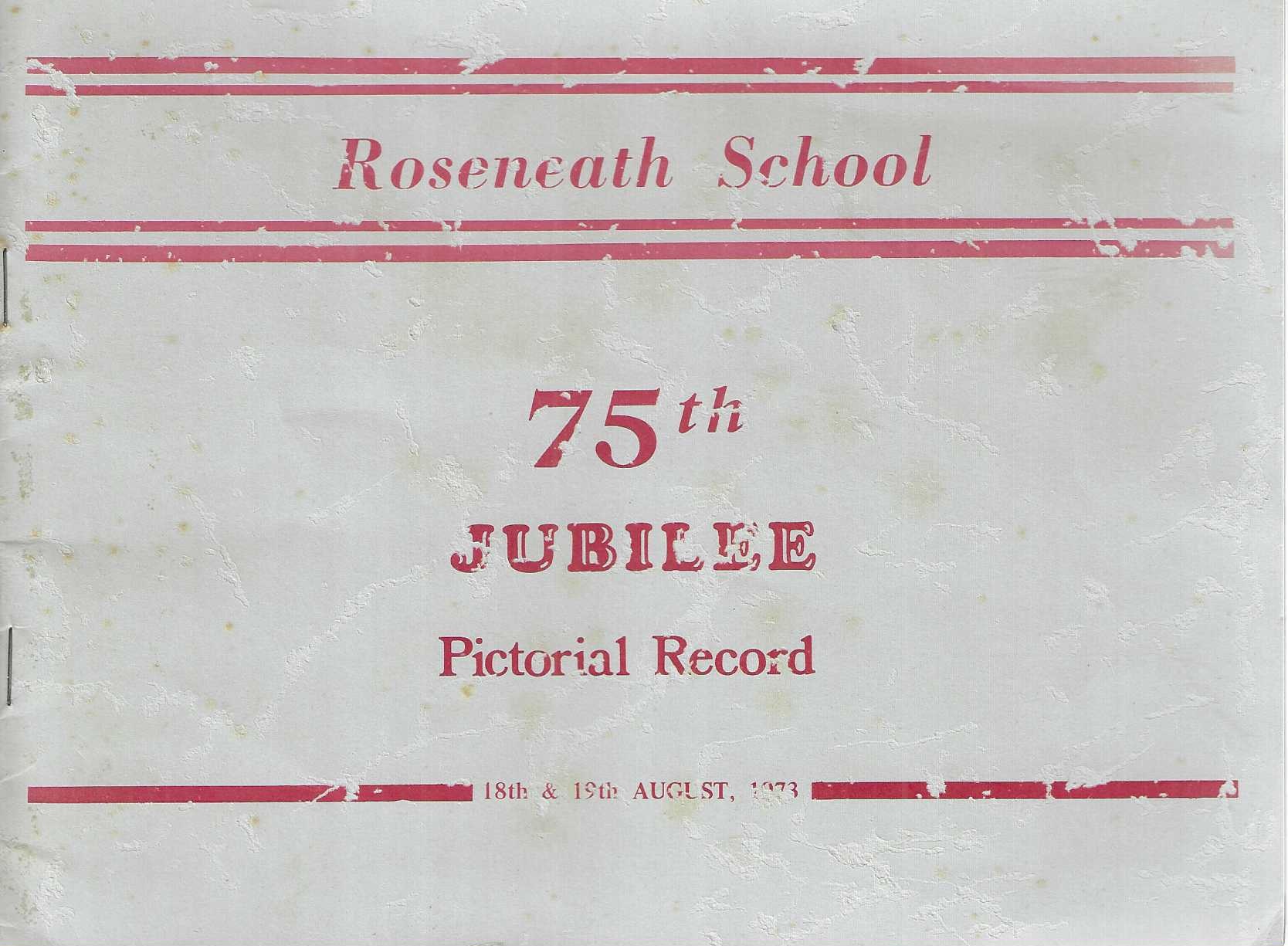 Roseneath School 75th Jubilee Pictorial Record, 18th & 19th August, 1973