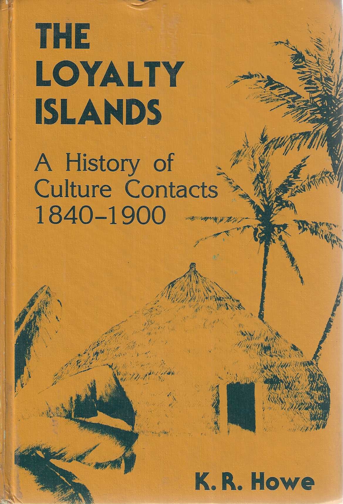The Loyalty Islands: A history of culture contacts, 1840-1900