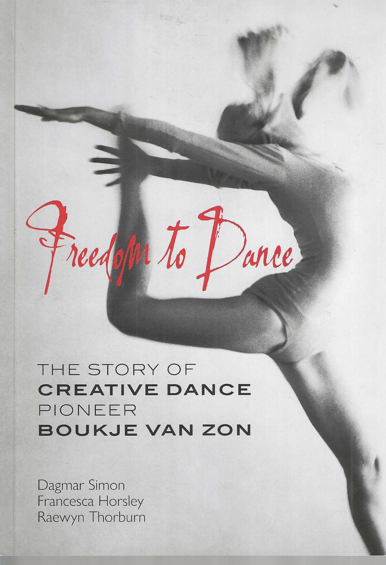 Freedom to Dance: the Story of Creative Dance Pioneer Boukje Van Zon
