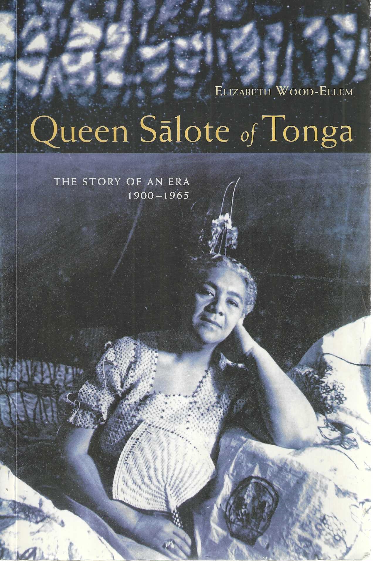 Queen Salote of Tonga: The Story of an Era 1900-1965