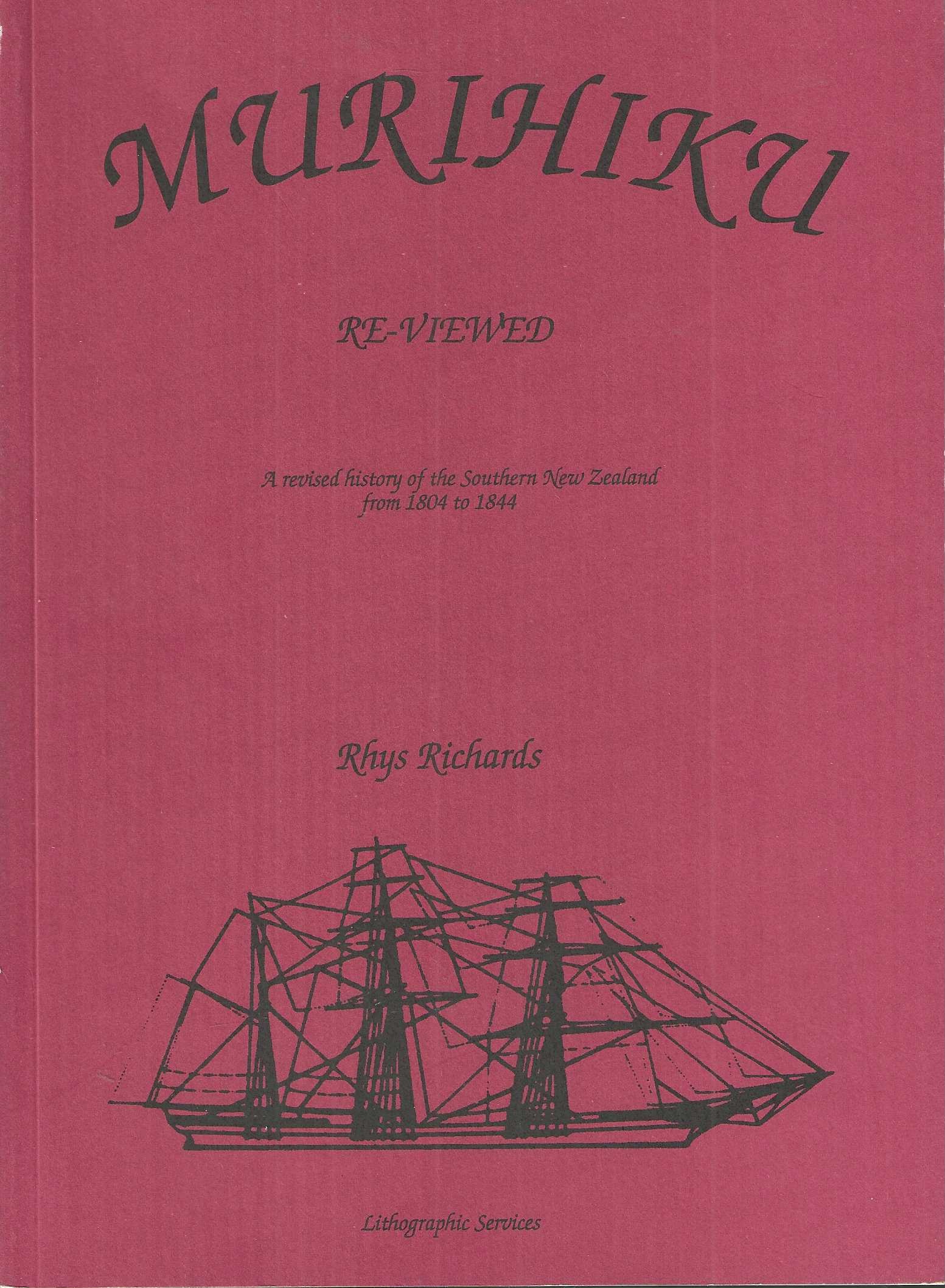 Murihiku re-viewed: A revised history of Southern New Zealand from 1804 to 1844