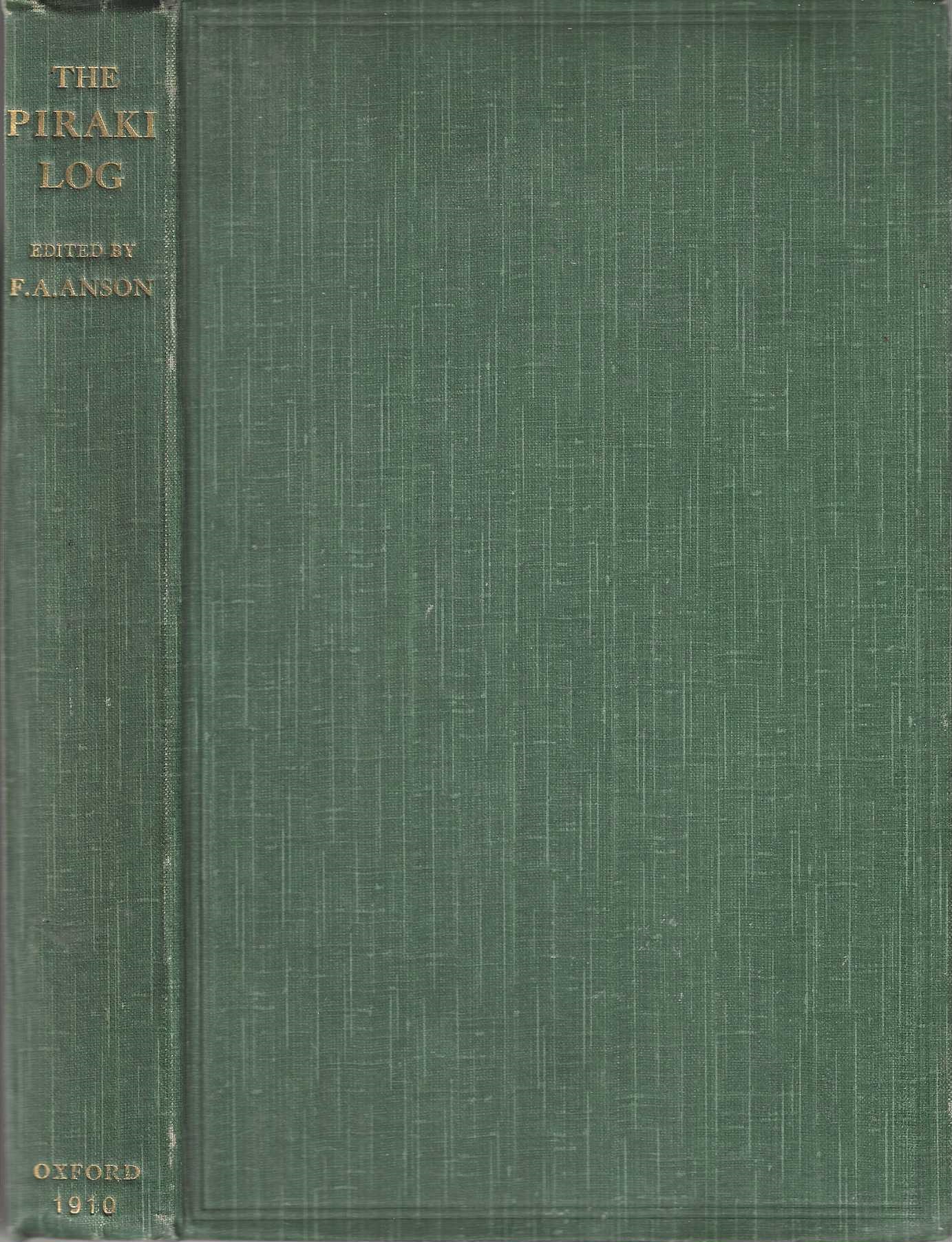 The Piraki Log (E Pirangi ahau koe) or Diary of Captain Hempleman with Introduction, Glossary Illustrations and Map