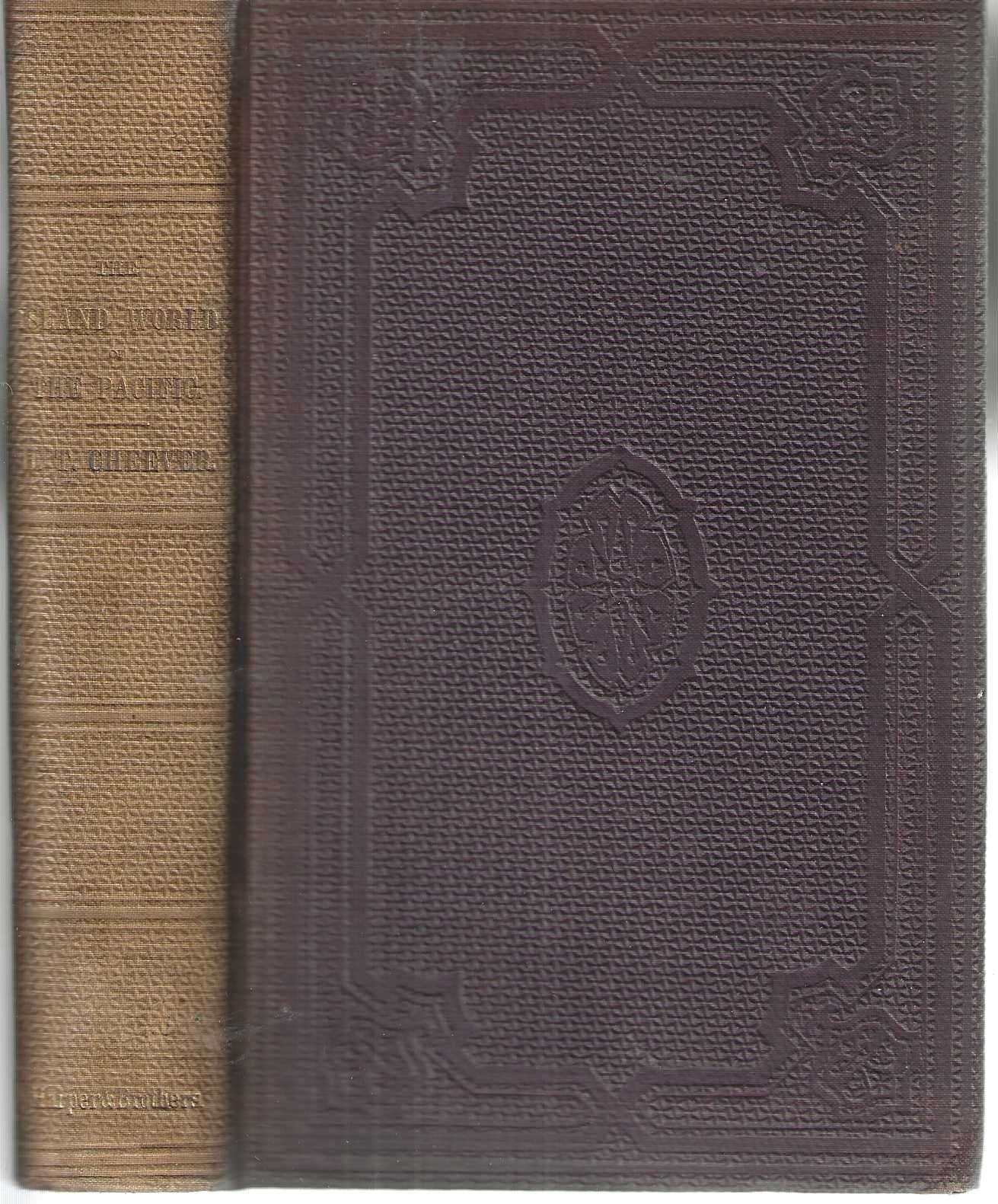 The Island World of the Pacific being the Personal Narrative and Results of Travel through the Sandwich or Hawaiian Islands, and Other Parts of Polynesia.