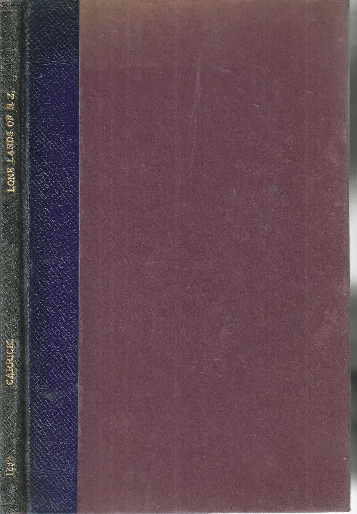 New Zealand's Lone Lands: Brief Notes of a Visit to the Outlying Islands of the Colony