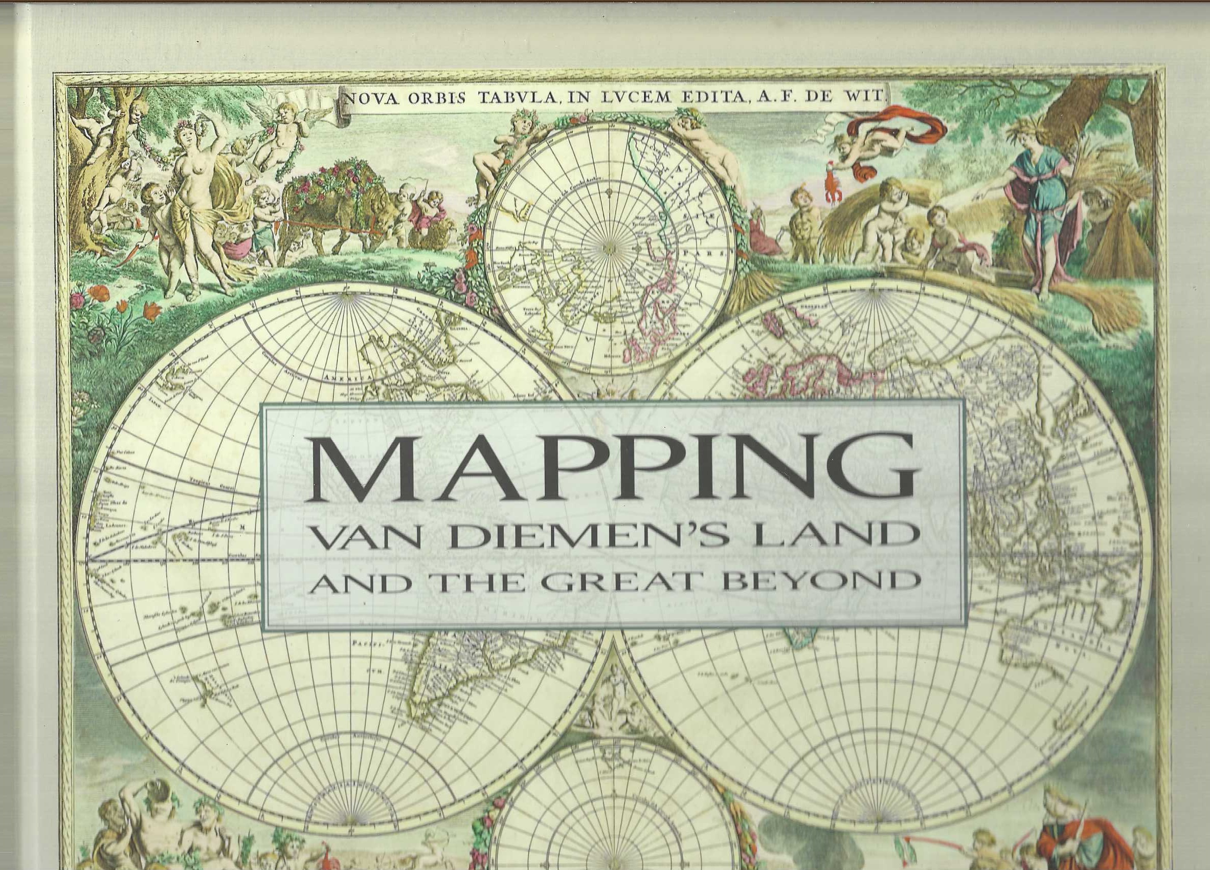 Mapping Van Diemen's land and the Great Beyond. Rare and beautiful maps from The Royal Society of Tasmania.