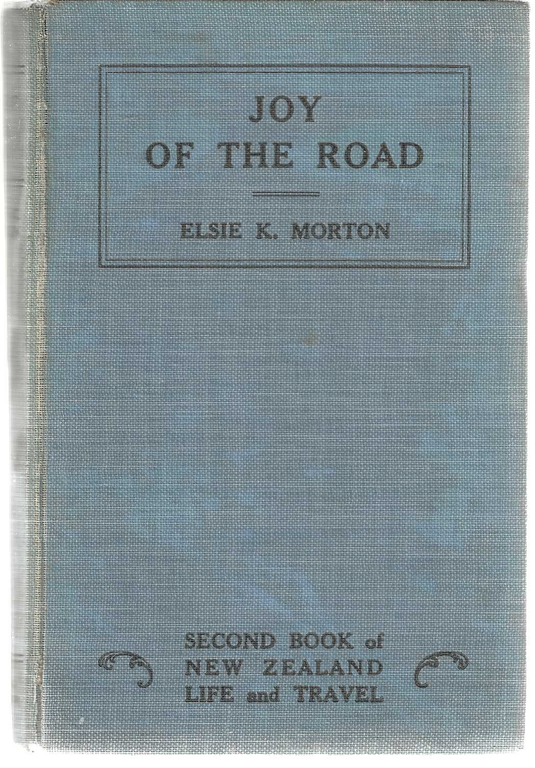 Joy of the Road: Second Book of New Zealand Life and Travel