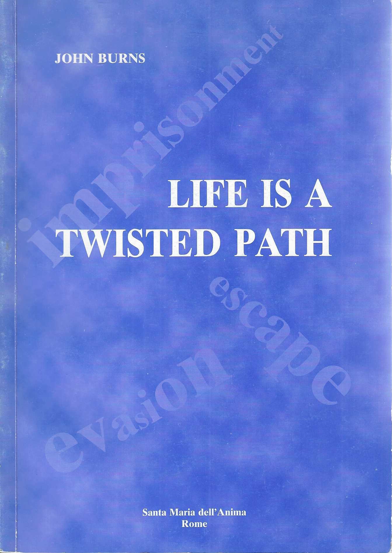 Life is a twisted path: a time of imprisonment, escape, evasion and final refuge with the Mattei of Montecelio and Bishop Alois Hudal of Santa Maria dell'Anima, Rome