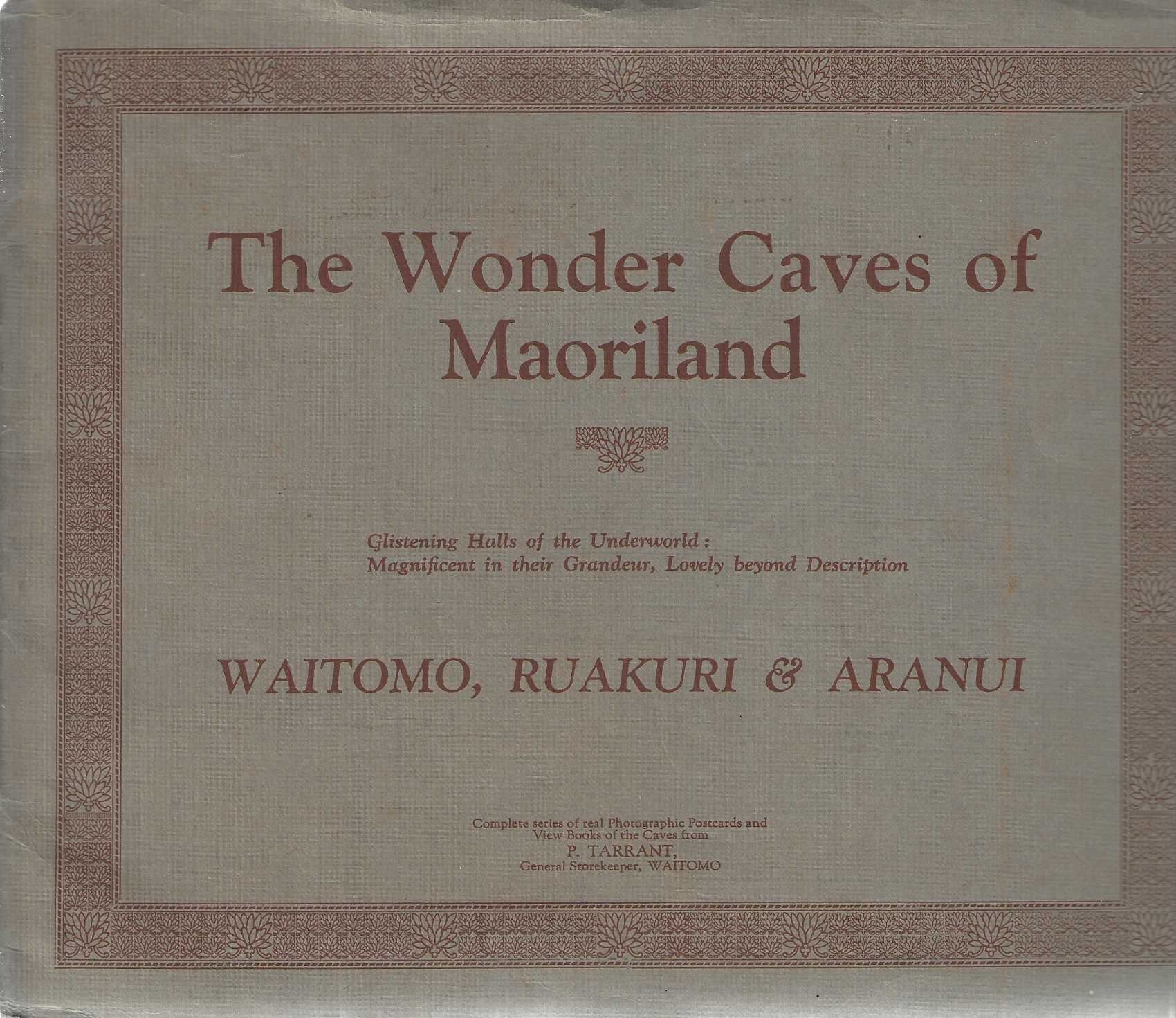 The wonder caves of Maoriland. Waitomo, Ruakuri and Aranui.