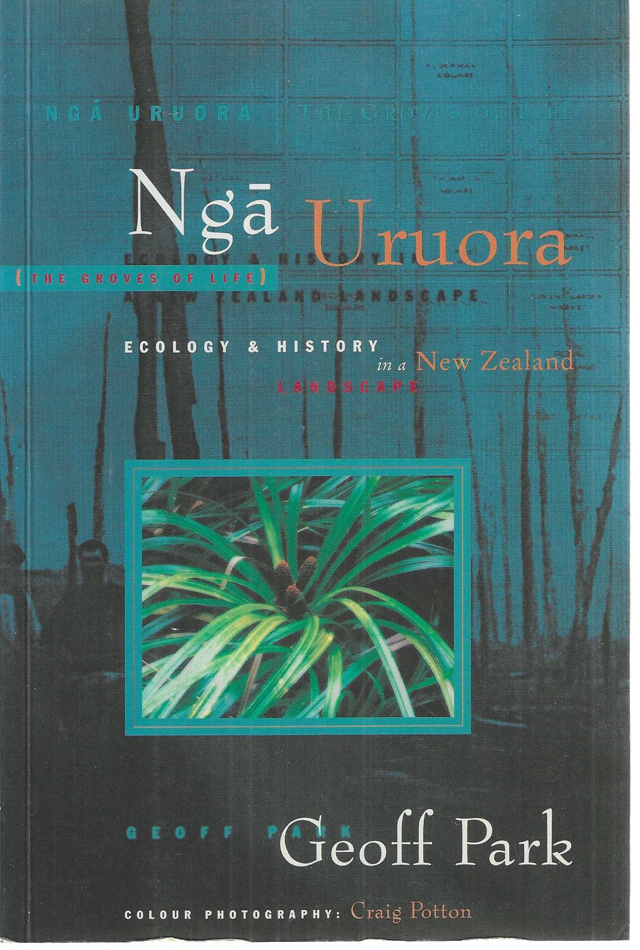 Nga Uruora / the Groves of Life: Ecology and History in a New Zealand Landscape