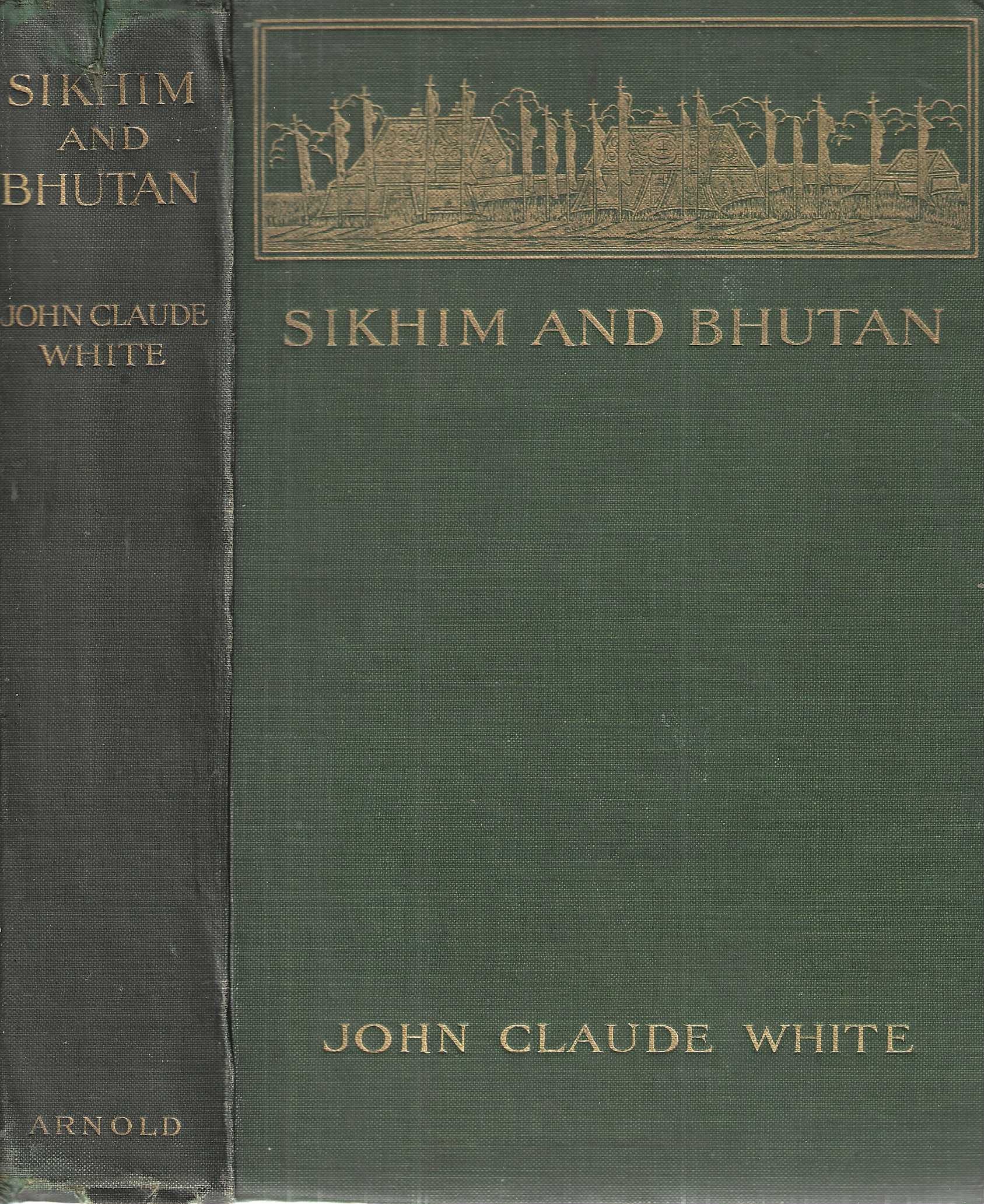 Sikhim & Bhutan. Twenty One Years on the North-East Frontier 1887-1908