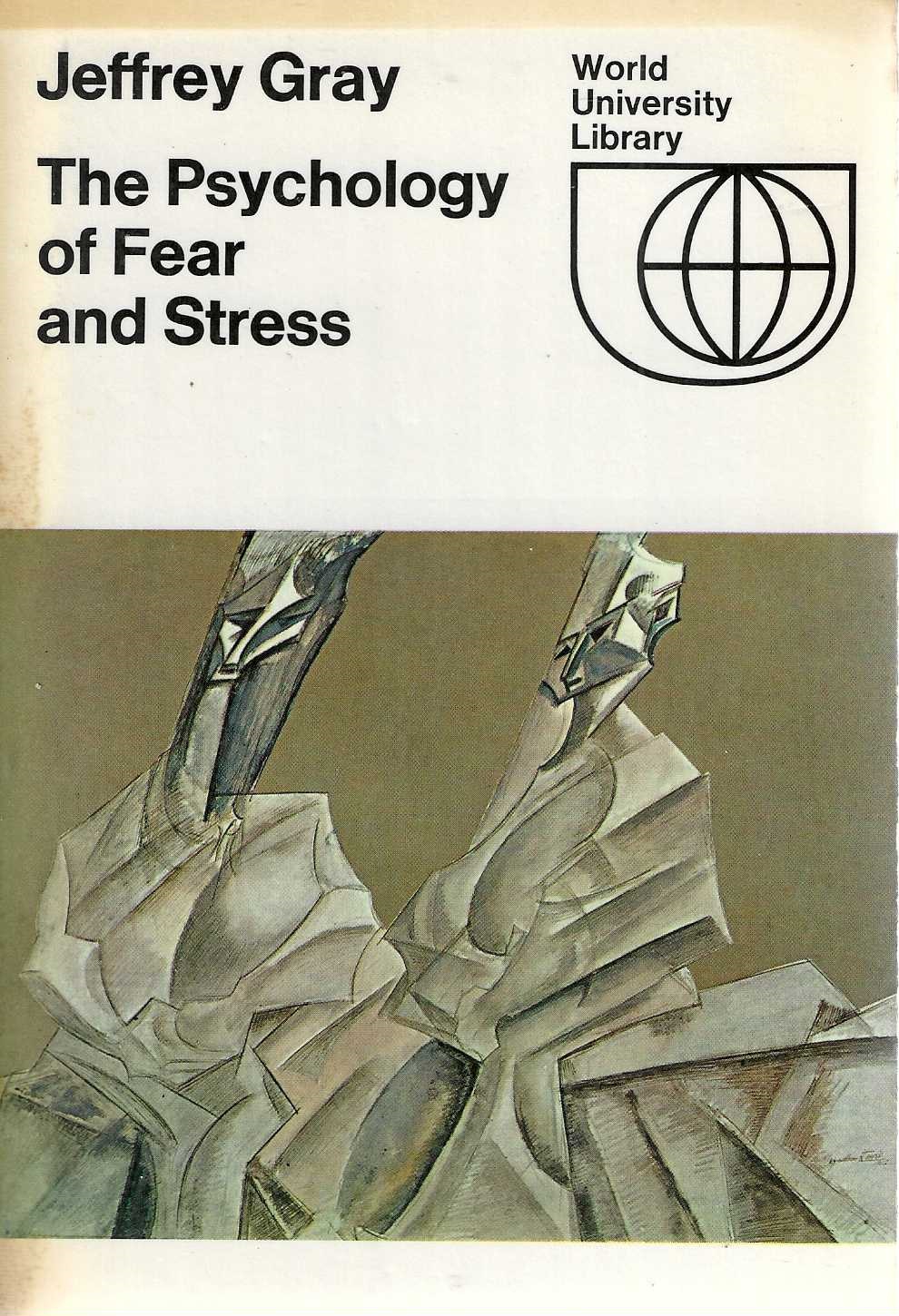 Psychology of Fear and Stress (World University Library)