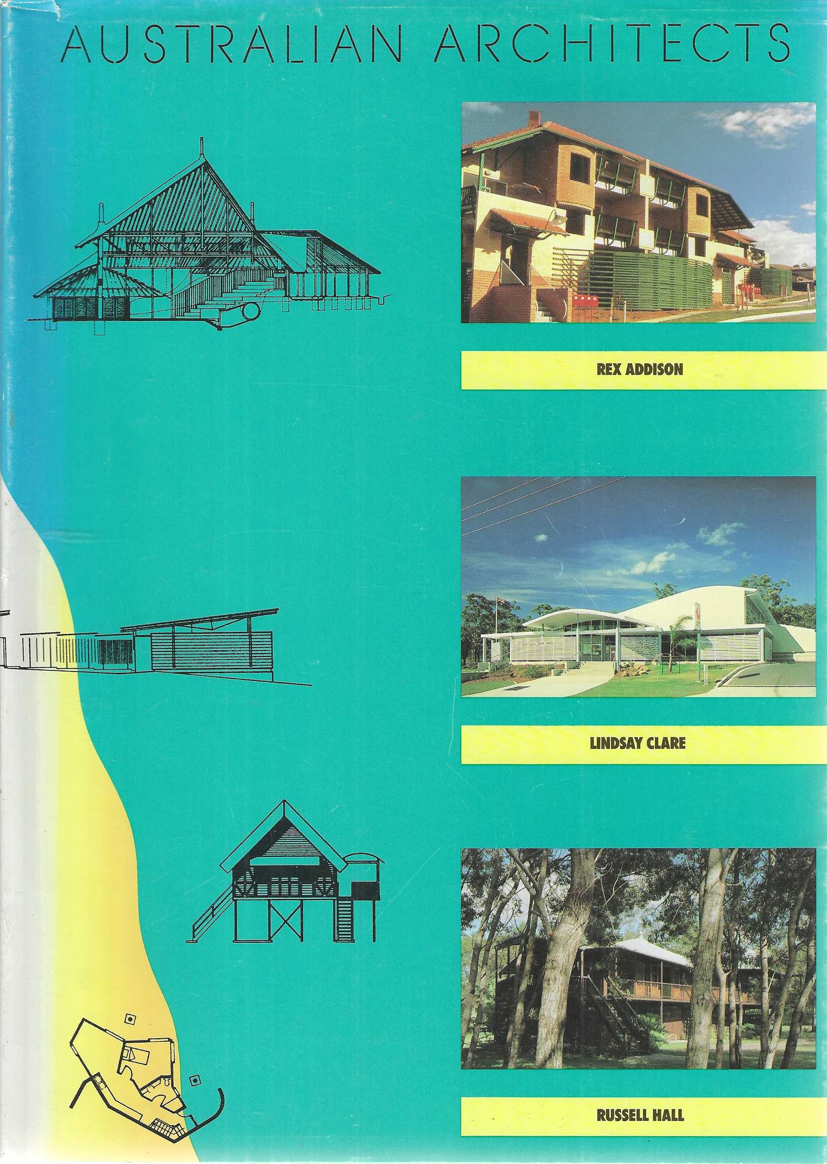 Australian Architects: Rex Addison, Lindsay Clare & Russell Hall
