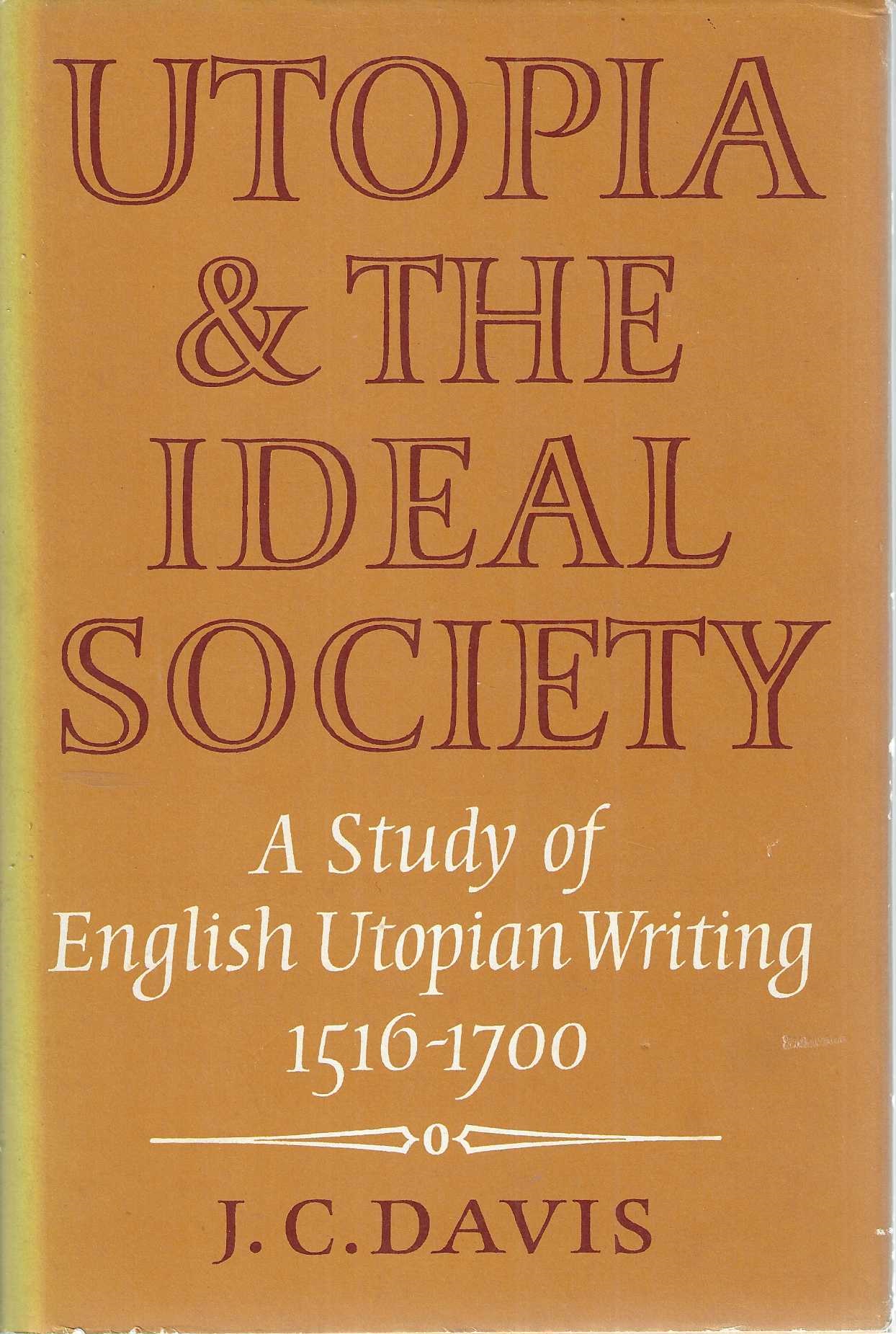 Utopia and the ideal society. A study of English utopian writing 1516-1700.