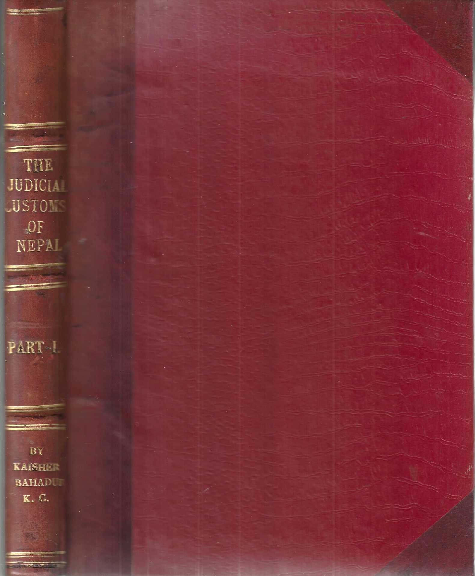 Assessment of the Judicial Customs of Nepal through inscriptions and authentic documents from the Buddhistic period to the 6th century A.D., Part 1