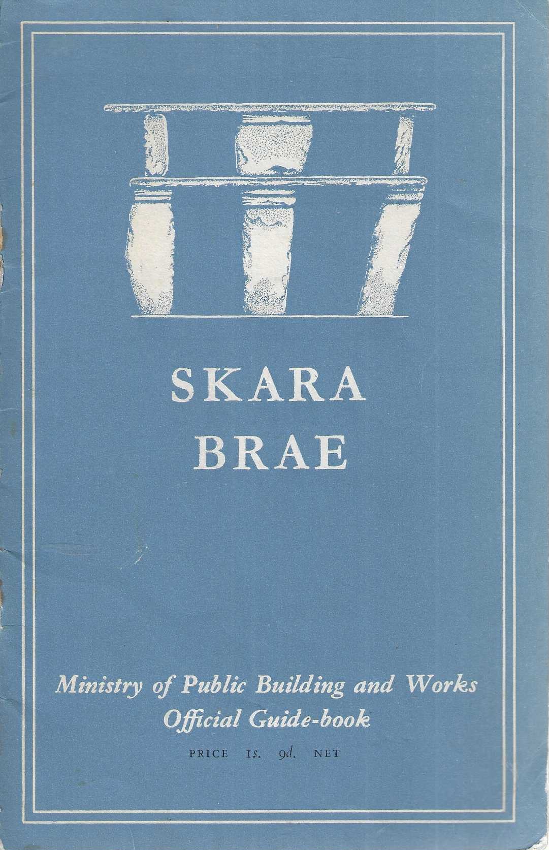 Ancient Dwellings at Skara Brae Orkney. Official Guide-book