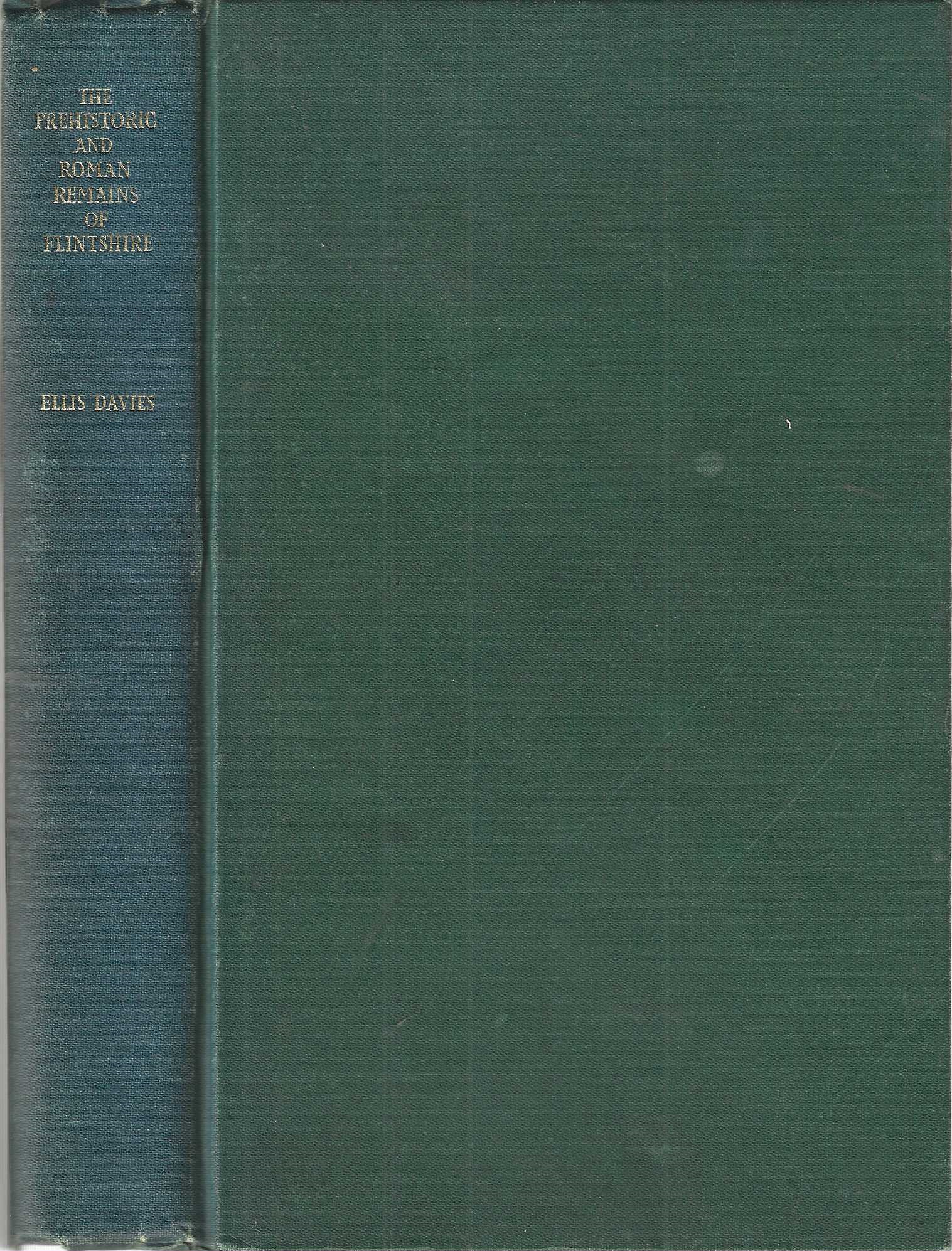The Prehistoric And Roman Remains Of Flintshire, with a short appendix to The Prehistoric And Roman Remains Of Denbighshire (1929)