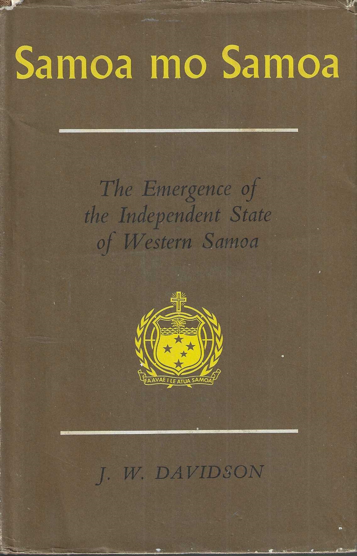 Image for Samoa mo Samoa: The Emergence of the Independent State of Western Samoa Samoa mo Samoa: The Emergence of the Independent State of Western Samoa