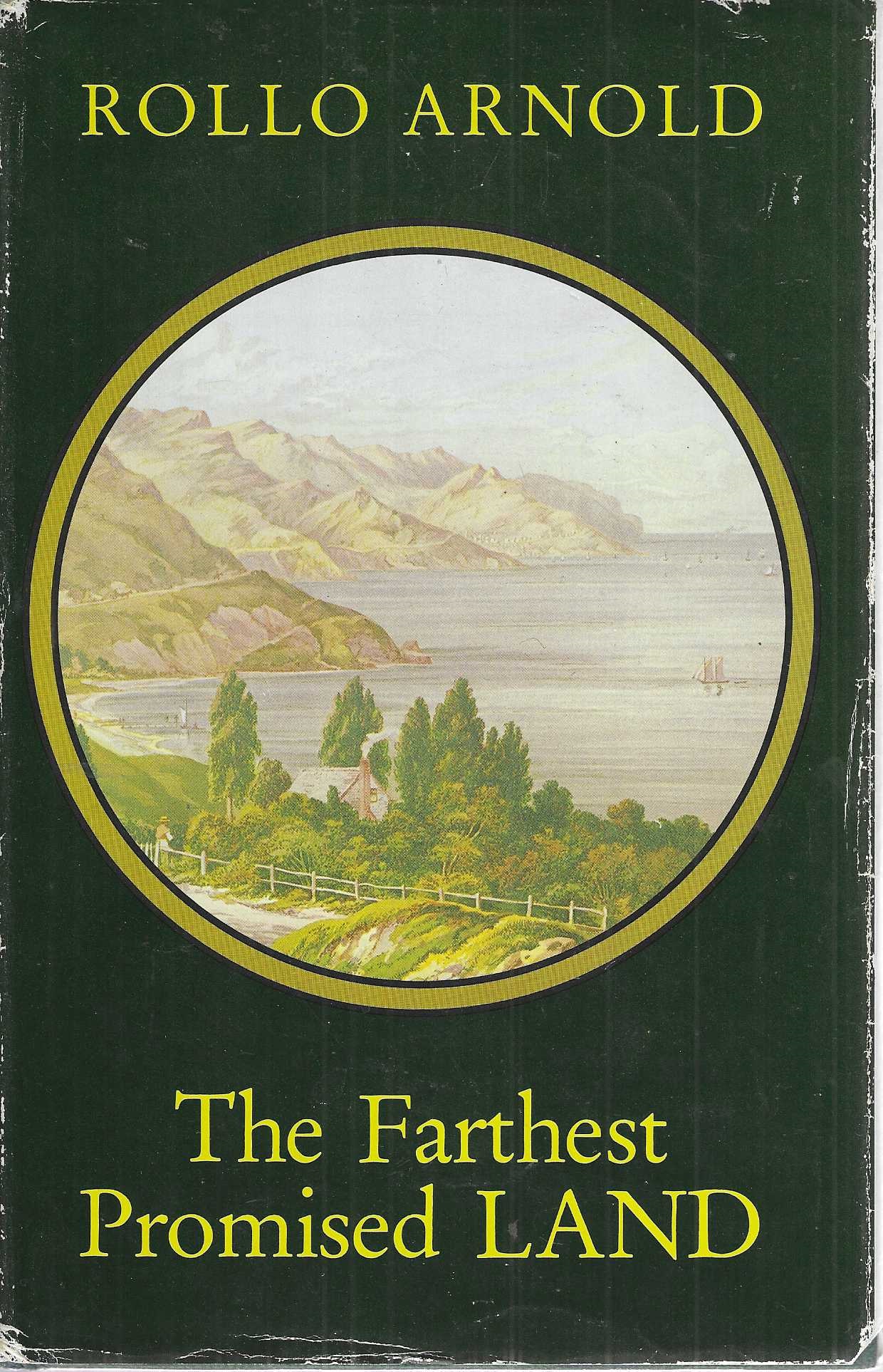 The Farthest Promised Land. English Villagers, New Zealand Immigrants of the 1870s.