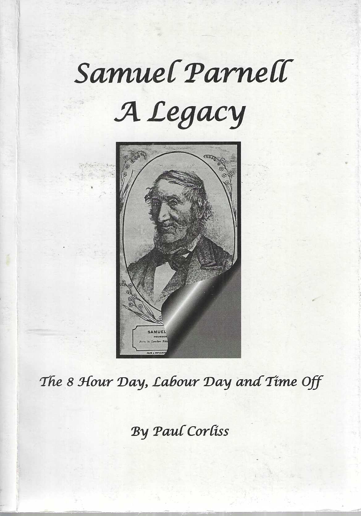 Samuel Parnell, a legacy. The 8 hour day, labour day and time off