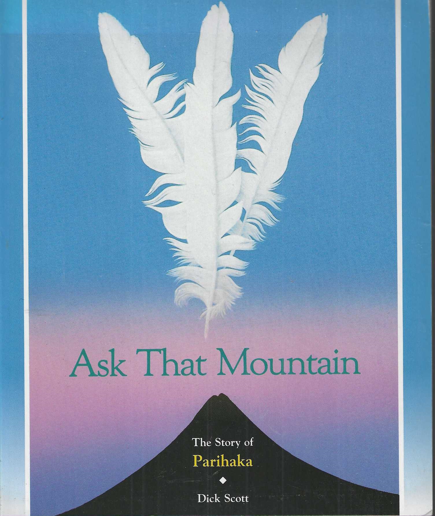 Ask That Mountain. The story of Parihaka