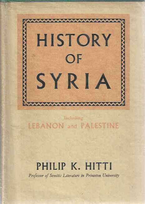 History of Syria: Including Lebanon and Palestine