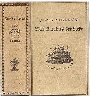 Das Paradies der Liebe. Anmutige Abenteuer im Lande der Nairen an der Kste von Malabar wo Freiheit des Weibes den Menschen das Glck gewhrt, sowie schreckliche Begebnisse in der ganzen brigen Welt, wo die unselige Ehe herrscht. Ein utopischer Roman.